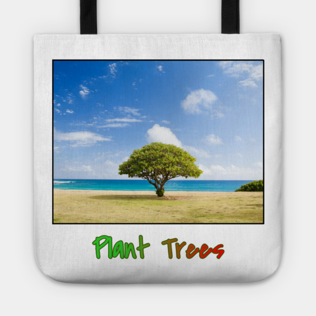 Plant Trees T-Shirt, Environmental Shirt, Save Trees Shirt, Nature Lover T-Shirt, Go Green, Beach T-Shirt, Deforestation Awareness, Tree Tote by Art2Wear