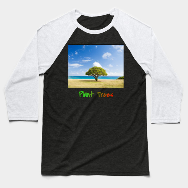 Plant Trees T-Shirt, Environmental Shirt, Save Trees Shirt, Nature Lover T-Shirt, Go Green, Beach T-Shirt, Deforestation Awareness, Tree Baseball T-Shirt by Art2Wear