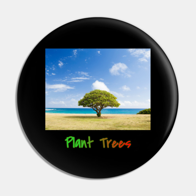 Plant Trees T-Shirt, Environmental Shirt, Save Trees Shirt, Nature Lover T-Shirt, Go Green, Beach T-Shirt, Deforestation Awareness, Tree Pin by Art2Wear