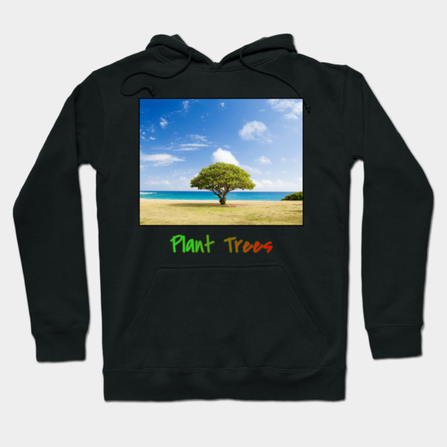Plant Trees T-Shirt, Environmental Shirt, Save Trees Shirt, Nature Lover T-Shirt, Go Green, Beach T-Shirt, Deforestation Awareness, Tree Hoodie by Art2Wear