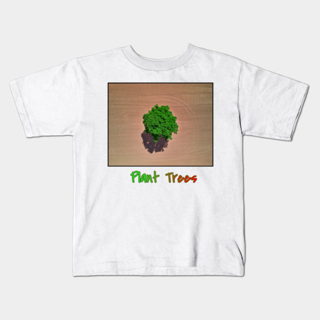 Plant Trees T-Shirt, Environmental Tee, Save The Planet Apparel, Deforestation Awareness Shirt, Nature Lover Gift, Earth Day Clothing Kids T-Shirt by Art2Wear