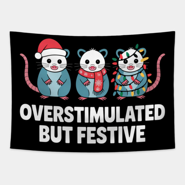 Overstimulated-But-Festive Tapestry by Creatifly Graphic Tees