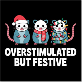 Overstimulated-But-Festive Posters and Art