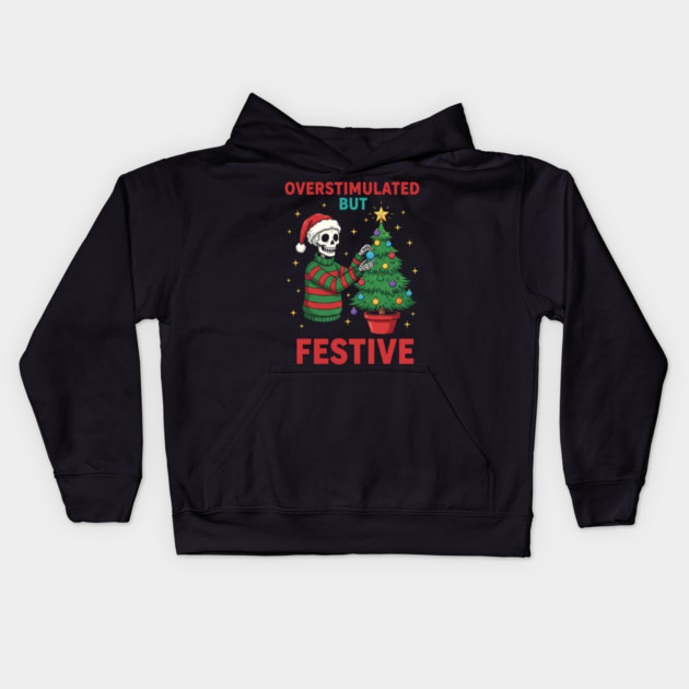 Overstimulated-But-Festive Kids Hoodie by Creatifly Graphic Tees