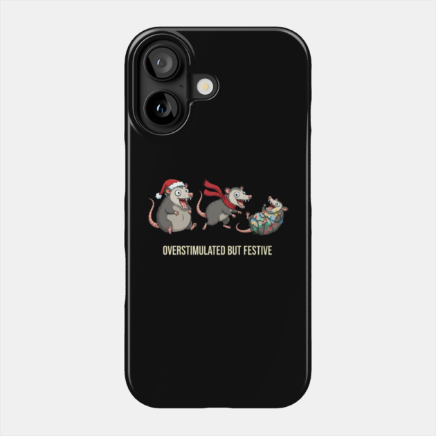 Overstimulated-But-Festive Phone Case by Creatifly Graphic Tees