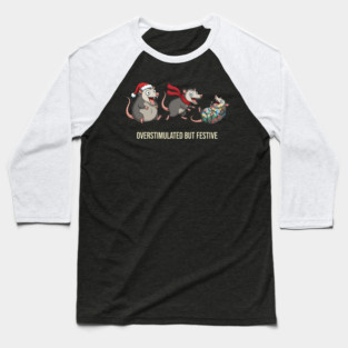 Overstimulated-But-Festive Baseball T-Shirt