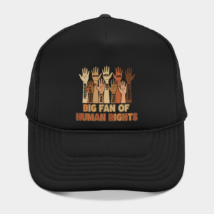 Big Fan of Human Rights Hat