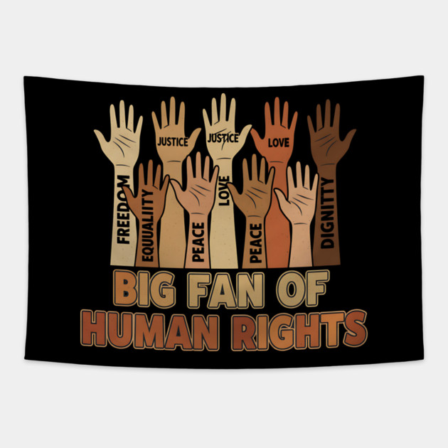 Big Fan of Human Rights Tapestry by ArtistTee ⭐⭐⭐⭐⭐