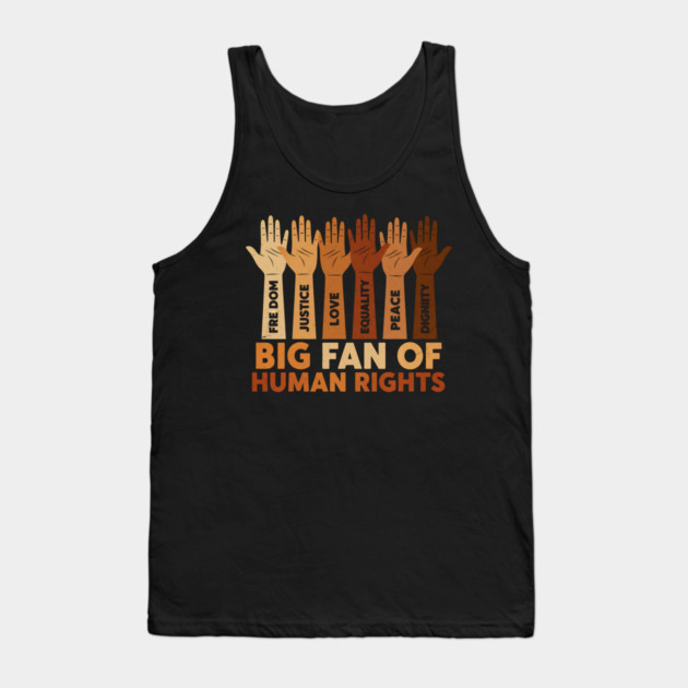 Big Fan of Human Rights Positive Equality Quote Tank Top by ArtistTee ⭐⭐⭐⭐⭐
