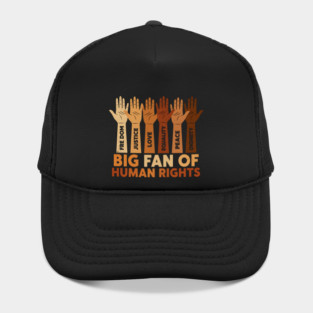 Big Fan of Human Rights Positive Equality Quote Hat