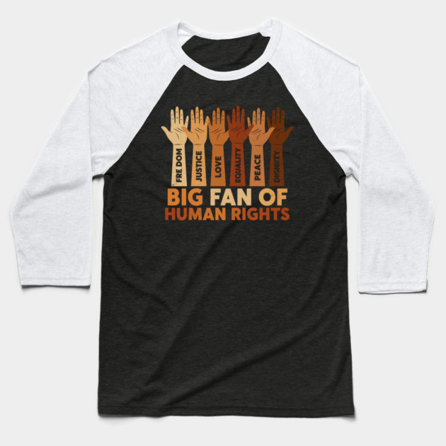 Big Fan of Human Rights Positive Equality Quote Baseball T-Shirt by ArtistTee ⭐⭐⭐⭐⭐