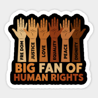 Big Fan of Human Rights Positive Equality Quote Sticker