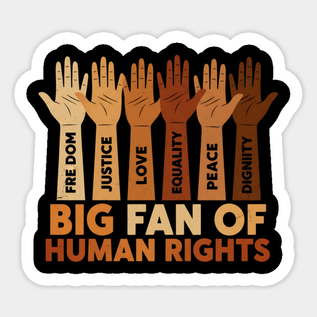 Big Fan of Human Rights Positive Equality Quote Sticker by ArtistTee ⭐⭐⭐⭐⭐
