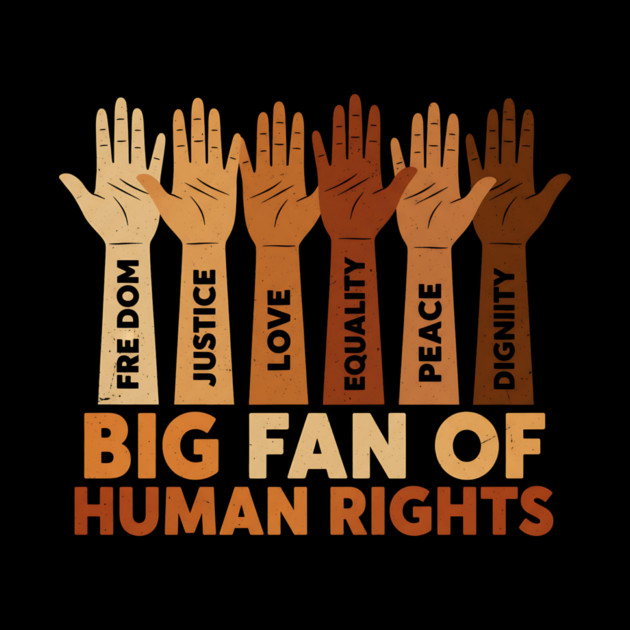 Big Fan of Human Rights Positive Equality Quote by ArtistTee ⭐⭐⭐⭐⭐