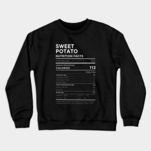 Sweet Potato Nutrition Facts Parody – Too Sweet to Handle Edition Crewneck Sweatshirt