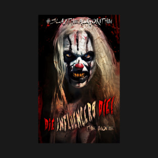 Horror Clown T‑Shirt – “Slay the Algorithm” Scary Clown Graphic Tee, Dark Humor Halloween Shirt T-Shirt