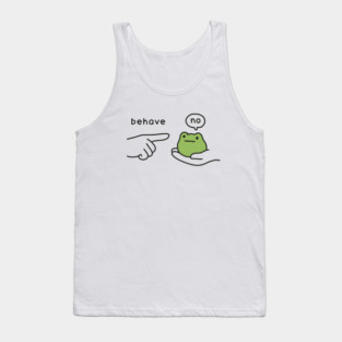 Behave No Frog Meme Tank Top