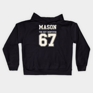 MASON 67 Mason's 67th Kids Hoodie