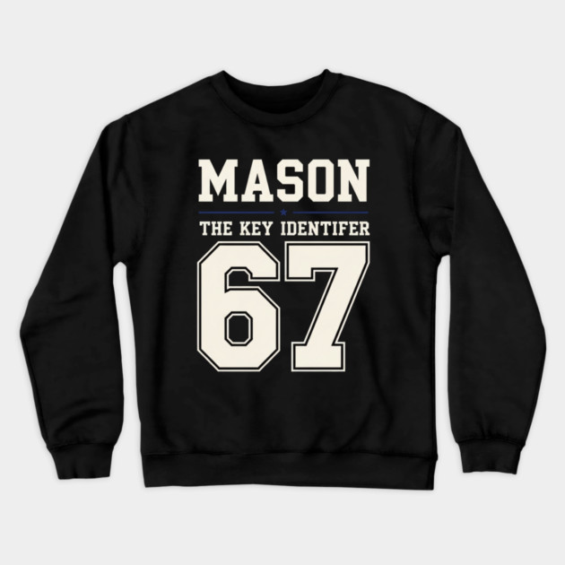 MASON 67 Mason's 67th Crewneck Sweatshirt by OUTFITPAW