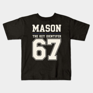 MASON 67 Mason's 67th Kids T-Shirt