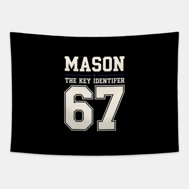 MASON 67 Mason's 67th Tapestry by OUTFITPAW