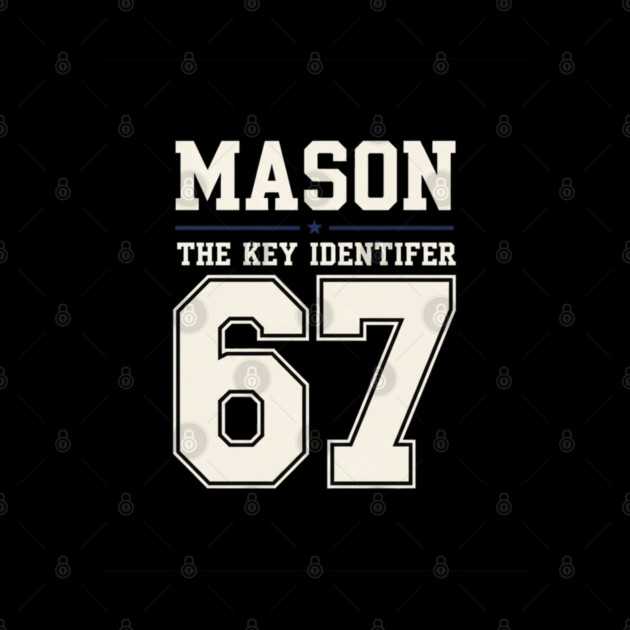 MASON 67 Mason's 67th by OUTFITPAW