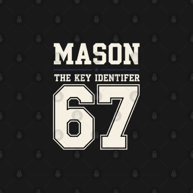 MASON 67 Mason's 67th by OUTFITPAW