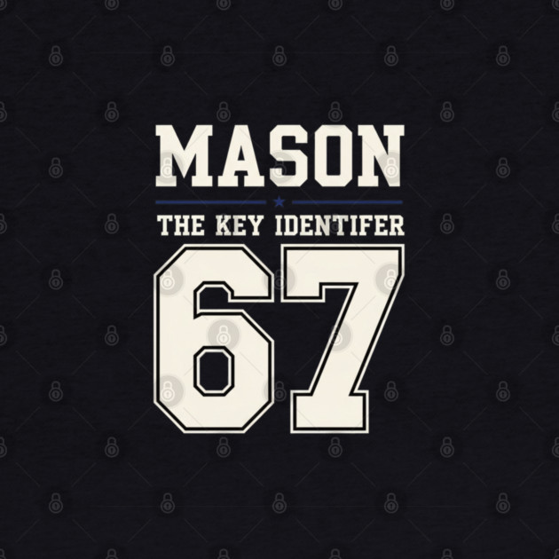 MASON 67 Mason's 67th by OUTFITPAW