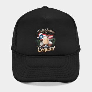Tis the Season for Coquito Funny Puerto Rican Christmas Coquito Lover Hat