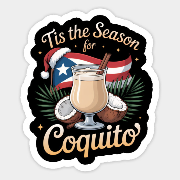Tis the Season for Coquito Funny Puerto Rican Christmas Coquito Lover Magnet by creative