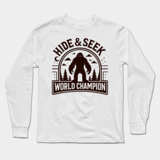 Hide and Seek World Champion Long Sleeve T-Shirt