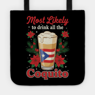 Most Likely to Drink All the Coquito Funny Puerto Rican Christmas Tote