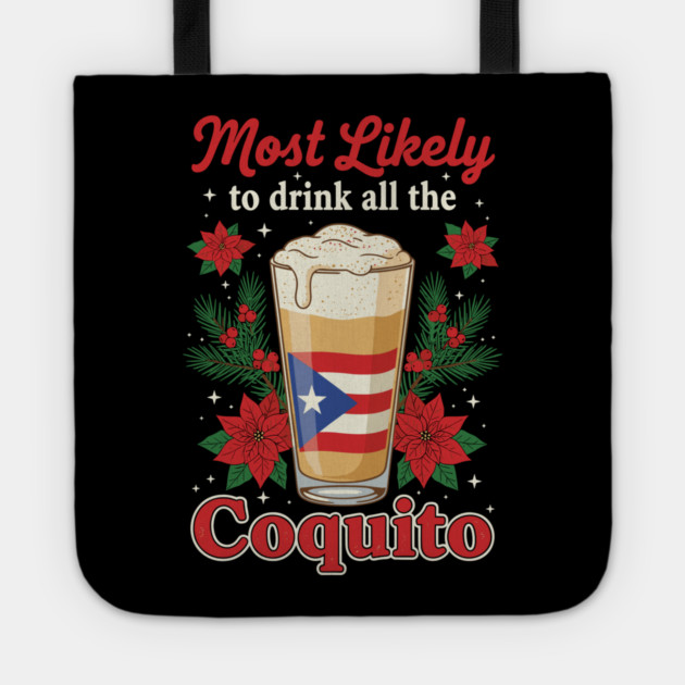 Most Likely to Drink All the Coquito Funny Puerto Rican Christmas Tote by creative