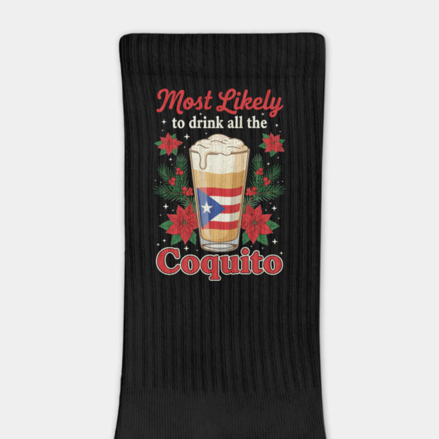 Most Likely to Drink All the Coquito Funny Puerto Rican Christmas by creative