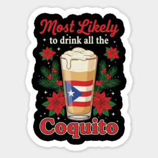 Most Likely to Drink All the Coquito Funny Puerto Rican Christmas Magnet