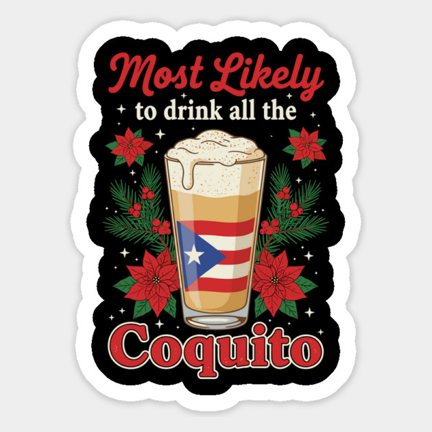 Most Likely to Drink All the Coquito Funny Puerto Rican Christmas Magnet by creative