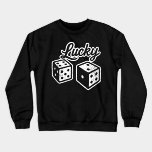 Lucky Casino Dices Gambler Vibes Crewneck Sweatshirt