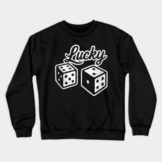 Lucky Casino Dices Gambler Vibes Crewneck Sweatshirt by Anticorporati