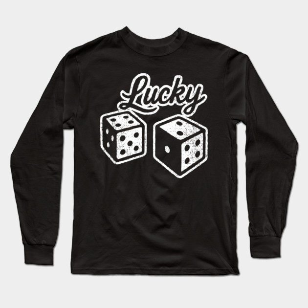 Lucky Casino Dices Gambler Vibes Long Sleeve T-Shirt by Anticorporati