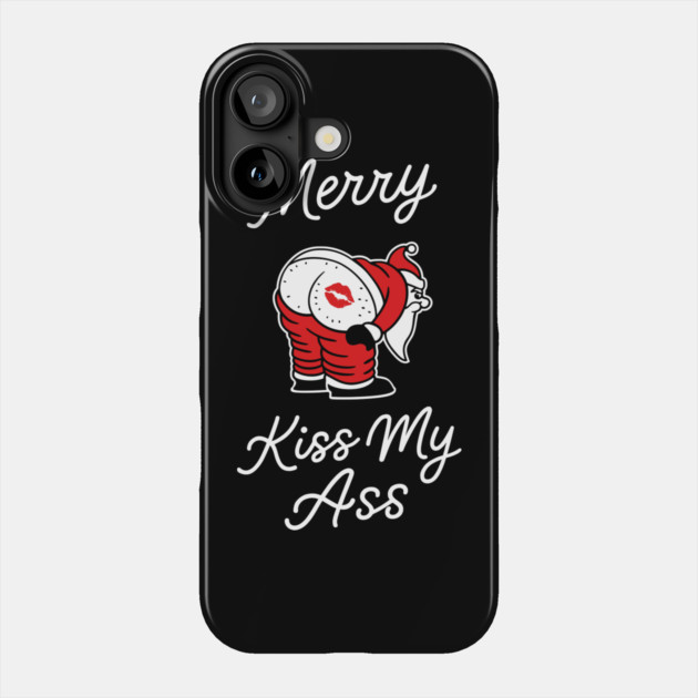 Kiss My Butt Naughty Santa Christmas Sass Phone Case by Anticorporati