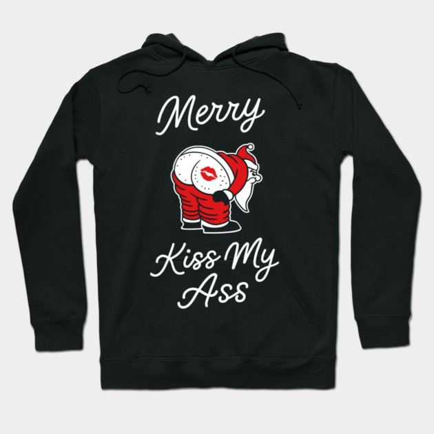 Kiss My Butt Naughty Santa Christmas Sass Hoodie by Anticorporati