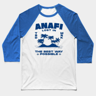 Anafi: lost in the best way possible Baseball T-Shirt