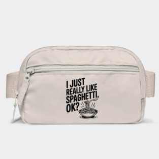 I Just Really Like Spaghetti Ok? Bag