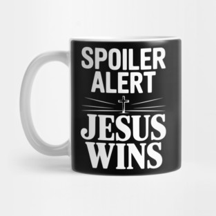 Spoiler Alert Jesus Wins Mug