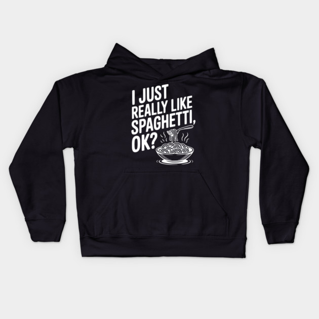 I Just Really Like Spaghetti Ok? Kids Hoodie by Frank Ring