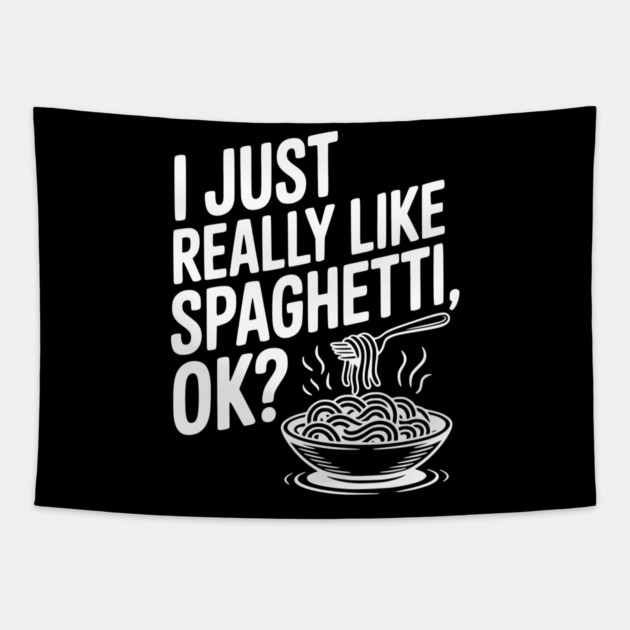 I Just Really Like Spaghetti Ok? Tapestry by Frank Ring