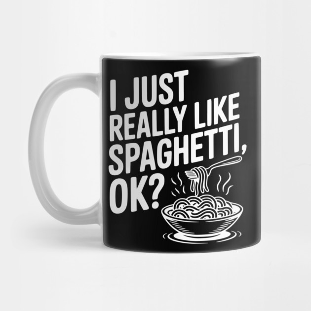 I Just Really Like Spaghetti Ok? by Frank Ring