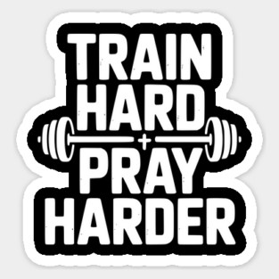 Train Hard Pray Harder Magnet