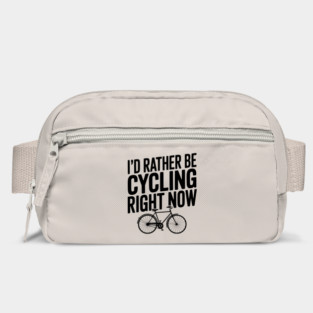 I’d Rather Be Cycling Right Now Bag
