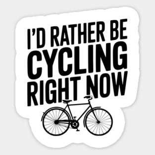 I’d Rather Be Cycling Right Now Magnet
